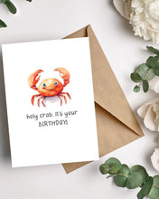 Load image into Gallery viewer, Holy Crab! Its Your Birthday Card
