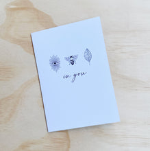 Load image into Gallery viewer, I Bee Leaf In You Card