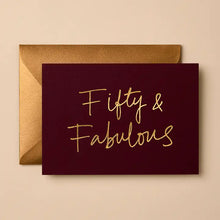 Load image into Gallery viewer, Fifty and Fabulous Birthday Card