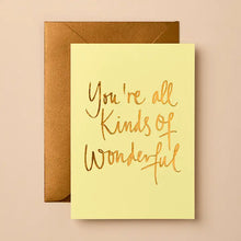 Load image into Gallery viewer, Youre all kinds of Wonderful Card

