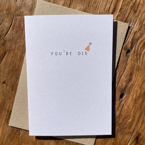 YOU'RE OLD CARD
