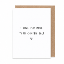 Load image into Gallery viewer, I Love You More Than Chicken Salt Card
