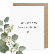 Load image into Gallery viewer, I Love You More Than Chicken Salt Card
