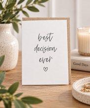 Load image into Gallery viewer, Best Decision Ever Card
